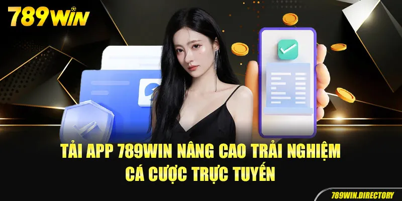 App 789Win mang đến sự trải nghiệm thích thú cho người dùng