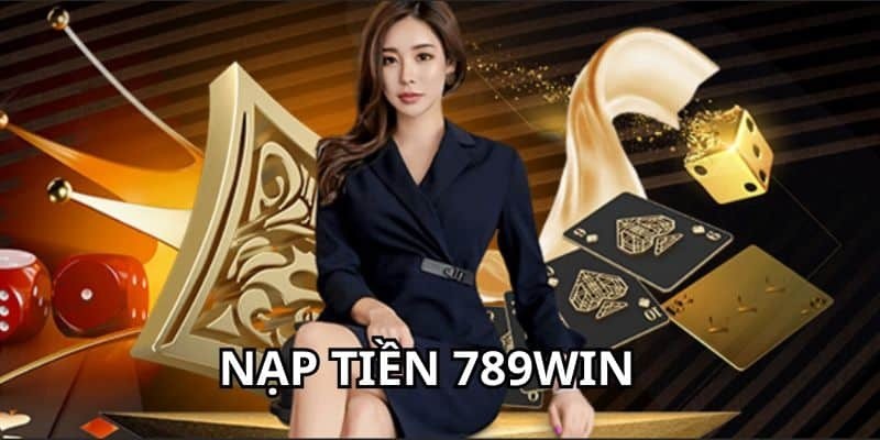 Nạp tiền 789win bằng chuyển khoản ngân hàng là hình thức thông dụng nhất 