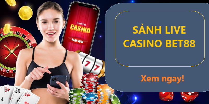 Sảnh live casino Bet88